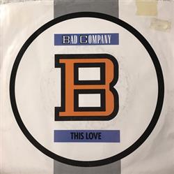 Download Bad Company - This Love Tell It Like It Is