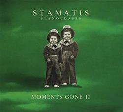 Download Σταμάτης Σπανουδάκης - Moments Gone II