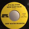 escuchar en línea Deep Water Reunion - Its All Over Now Baby Blue Break My Mind