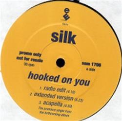 Download Silk - Hooked On You Freak Me