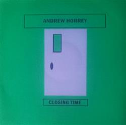 Download Andrew Horrey - Closing Time