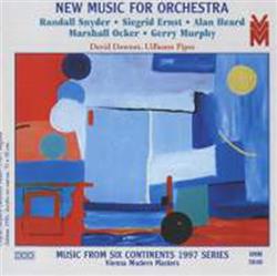 Download Randall Snyder, Siegrid Ernst, Alan Heard, Marshall Ocker, Gerry Murphy - New Music For Orchestra Music From Six Continents 1997 Series