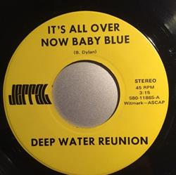 Download Deep Water Reunion - Its All Over Now Baby Blue Break My Mind