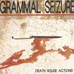 Download Grammal Seizure - Death House Actions