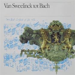 Download Bernard Winsemius Jan Jongepier - Van Sweelinck Tot Bach