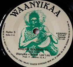 Download Wanyika Super Les Les - Wacha Waseme