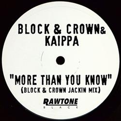 Download Block & Crown & Kaippa - More Then You Know Block Crown Jackin Mix