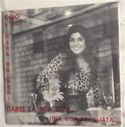 Download Mara Raineri - Darei La Mia Vita Una Vita Sbagliata