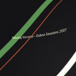 Download Nikolaj Voronov - Dubna Sessions 2007