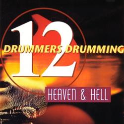 Download 12 Drummers Drumming - Heaven Hell