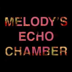 Download Melody's Echo Chamber - Crystallized