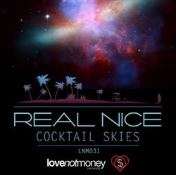 Download Real Nice - Cocktail Skies