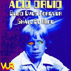 Download Acid Druid - Blind Eyes Forever Shall Be Mine