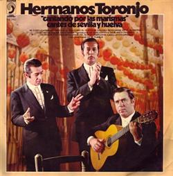 Download Hermanos Toronjo - Cantando Por Las Marismas Cantes De Sevilla Y Huelva