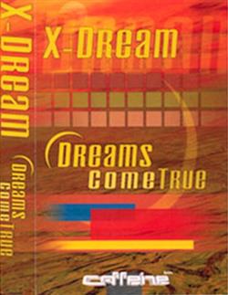 Download DJ XDream - Dreams Come True