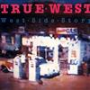 écouter en ligne True West - West Side Story