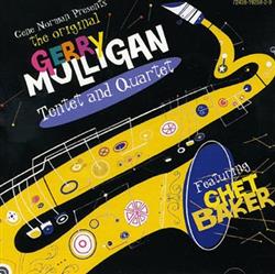 Download Gerry Mulligan Tentet And Quartet Featuring Chet Baker - Gene Norman Presents The Original Gerry Mulligan Tentet And Quartet