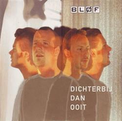 Download Bløf - Dichterbij Dan Ooit