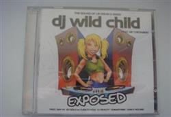 Download DJ Wild Child Feat MC Chickaboo - Exposed The Sound Of UK Drum Bass