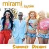 écouter en ligne Mirami Feat LayZee - Summer Dreams
