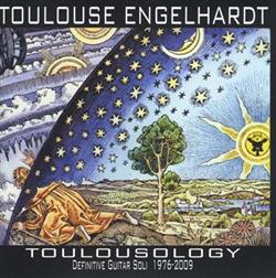 Download Toulouse Engelhardt - Toulousology Definitive Guitar Soli 1976 2009