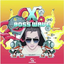 Download Xilent - Boss Wave