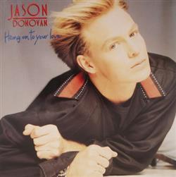 Download Jason Donovan - Hang On To Your Love