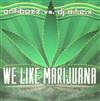 ouvir online Antibazz Vs DJ alex - We Like Marijuana