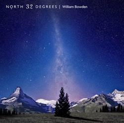 Download William Bowden - North 32 Degrees