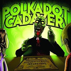 Download Polkadot Cadaver - Get Possessed