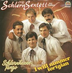 Download Orig Schlern Sextett - I Will Nimmer Fortgian