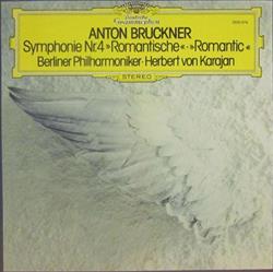 Download Anton Bruckner Orchestre Philharmonique De Berlin, Herbert Von Karajan - Symphonie N4 Romantische Romantic