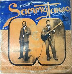 Download Lecturer Sammy Taiwo And His Progressive Brothers Band - Lecturer Sammy Taiwo And His Progressive Brothers Band