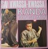 lyssna på nätet Kanda Bongo Man - Sai Kwassa Kwassa