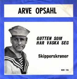 Download Arve Opsahl - Gutten Som Har Vaska Seg Skipperskrøner