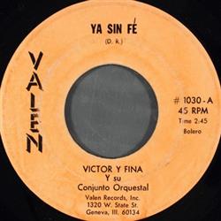 Download Victor Y Fina Y Su Conjunto Orquestal - Ya Sin Fé