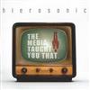 écouter en ligne Hierosonic - The Media Taught You That