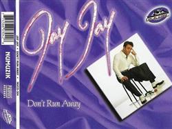 Download Jay Jay - Dont Run Away