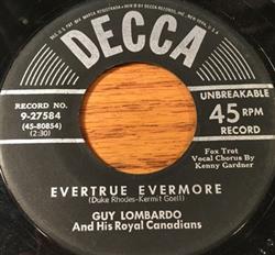 Download Guy Lombardo And His Royal Canadians - Evertrue Evermore