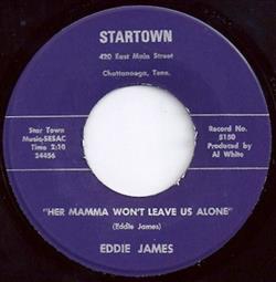 Download Eddie James - Sad Sad Feeling Her Mamma Wont Leave Us Alone