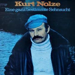 Download Kurt Nolze - Eine Ganz Bestimte Sehnsucht