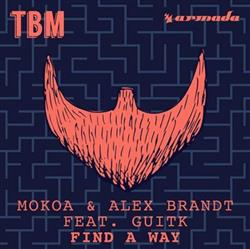 Download Mokoa & Alex Brandt Feat Guitk - Find A Way