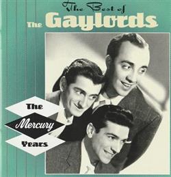 Download The Gaylords - The Best Of The Gaylords The Mercury Years