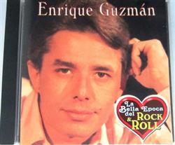 Download Enrique Guzmán - La Bella Epoca Del Rock Roll