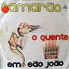 lyssna på nätet Camarão - O Quente Em São João