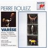 kuunnella verkossa Varèse Pierre Boulez - Arcana Amériques Ionisation Offrandes Density 215 Octandre Intégrales