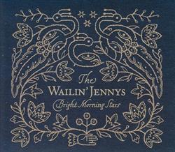 Download The Wailin' Jennys - Bright Morning Stars