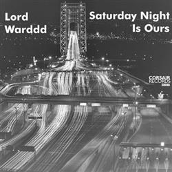 Download Lord Warddd - Saturday Night Is Ours