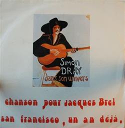 Download Simon Dray - Chanson Pour Jaques Brel San Francisco Un An Deja