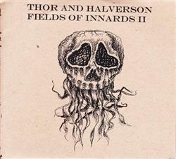 Download Thor And Halverson - Fields Of Innards II